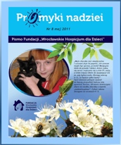 Promyk nadziei nr 8 maj 2011 a w nim artykuł o mnie i o mojej rodzinie Promyk nadziei nr 8 maj 2011 a w nim artykuł o mnie i o mojej rodzinie